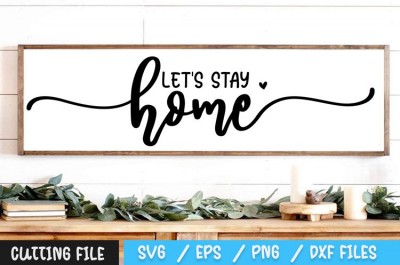 Let's Stay Home SVG