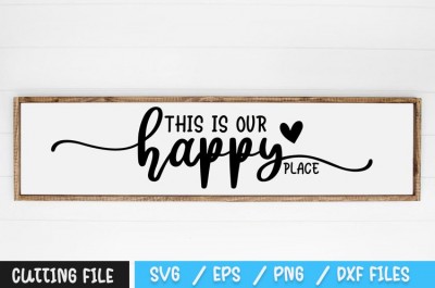 This Is Our Happy Place SVG