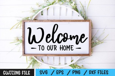 Welcome To Our Home SVG