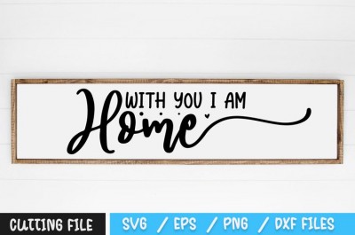 With You I Am Home SVG