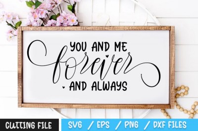 You and Me Forever and Always SVG