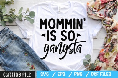 Mommin' is so gangsta SVG