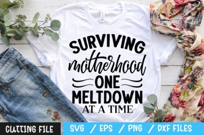 Surviving motherhood one meltdown at a time svg