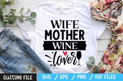 Wife mother wine lover svg
