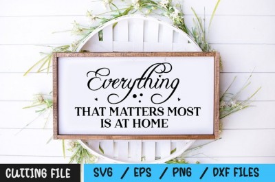 Everything that matters most is at home svg