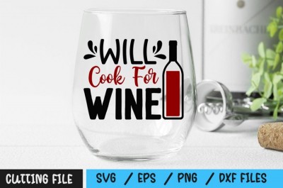 Will Cook For Wine SVG