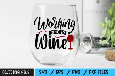 Working Nine To Wine SVG