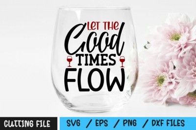 Let the good times flow SVG