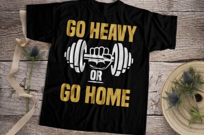 Go heavy