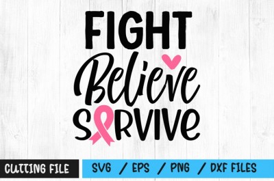 Fight Believe Survive SVG