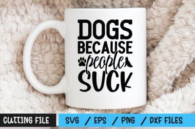 Dogs because people suck SVG
