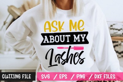Ask Me About My Lashes SVG