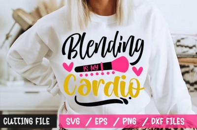Blending Is My Cardio SVG