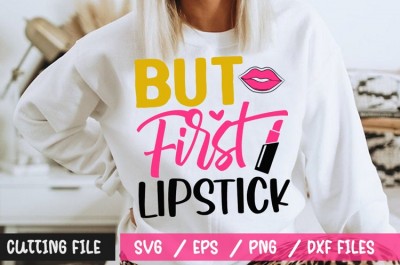 But First Lipstick SVG