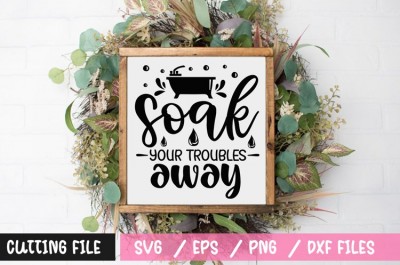Soak your troubles away SVG