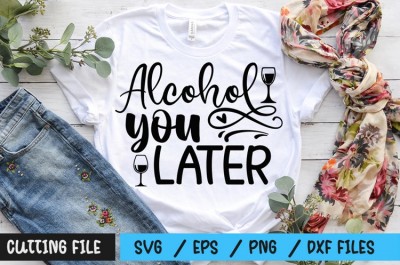 Alcohol you later SVG