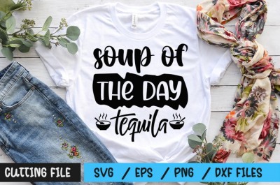 Soup of the day tequila SVG