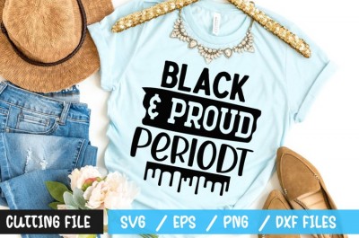 Black & proud periodt SVG