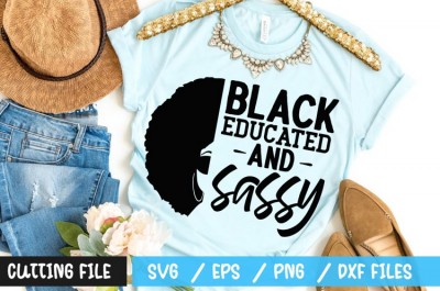Black educated and sassy SVG