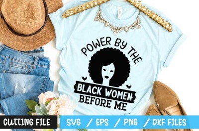 Power by the black women before me SVG