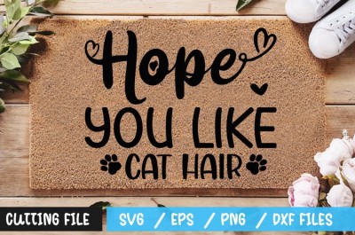 Hope You Like Cat Hair SVG