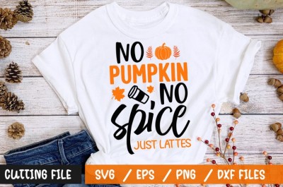 No pumpkin no spice just lattes t-shirt design