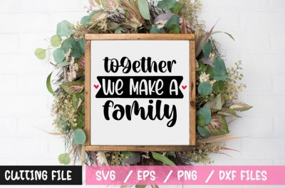 Together we make a family SVG