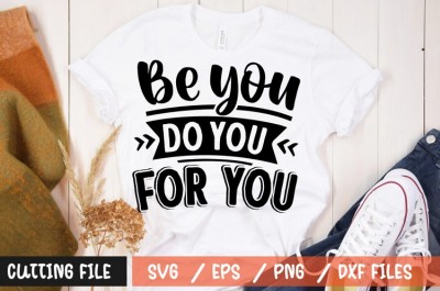 Be you do you for you SVG