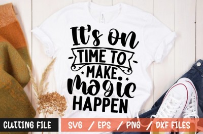 It's on time to make magic happen SVG