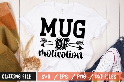 Mug of motivation SVG