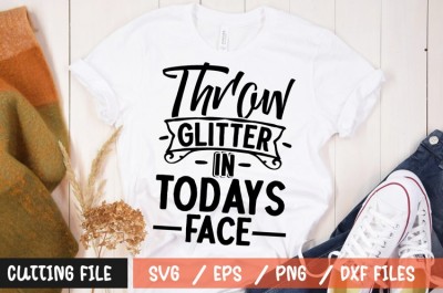 Throw glitter in todays face SVG