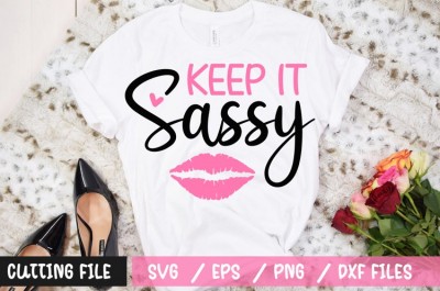 Keep it sassy t-shirt design