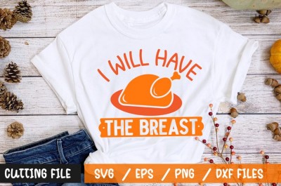 I will have the breast t-shirt design