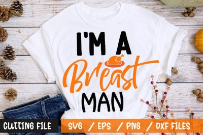 I'm a breast man t-shirt design