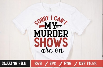 Sorry i cant my murder shows are on t-shirt design