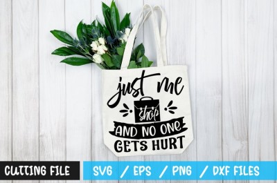 Just me shop and no one gets hurt SVG