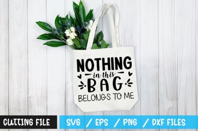 Nothing in this bag belongs to me SVG