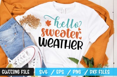 hello sweater weather t-shirt design