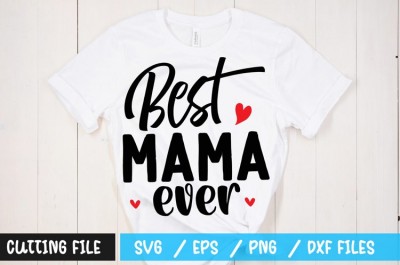 Best mama ever t-shirt design