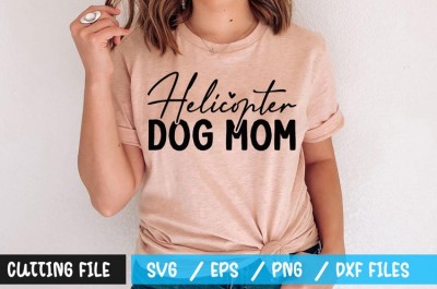 Helicopter dog mom t-shirt design