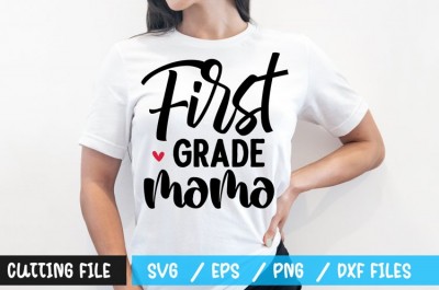 First grade mama t-shirt design