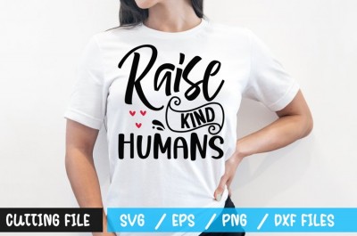 Raise kind humans t-shirt design