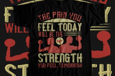 The pain you feel today, will be the strength you feel tomorrow