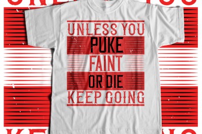 Unless you puke, faint, or die, keep going