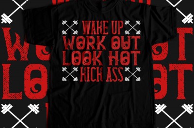 Wake up. Work out. Look hot. Kick ass