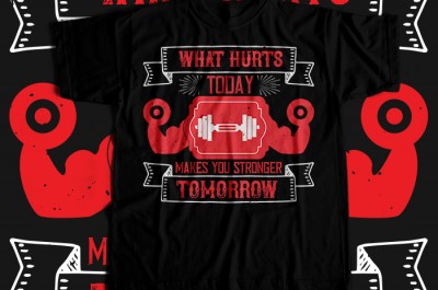 What hurts today makes you stronger tomorrow