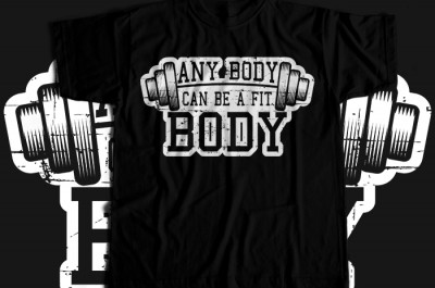 Any Body Can Be A Fit Body T-shirt Design