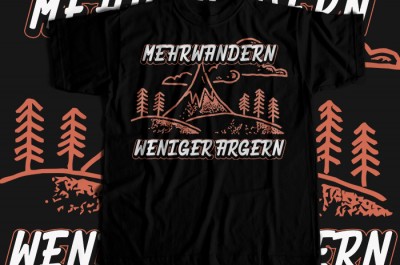 Mehrwandern weniger argern T-shirt Design
