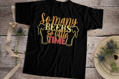 So Many Beers So Little Time T-shirt Design