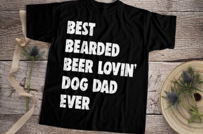 Best Bearded Beer Lovin Dog Dad Ever T-shirt Design